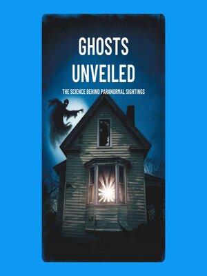 cover image of Ghosts Unveiled